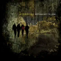 Nothing Left to Lose by Hydrovibe album reviews, ratings, credits