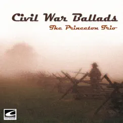 Civil War Ballads by The Princeton Trio album reviews, ratings, credits