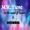 In the name of House (feat. Morris) - Single album lyrics, reviews, download