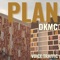 Plan (feat. Voice Traffic) - Dkmc lyrics