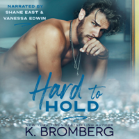 K. Bromberg - Hard to Hold: The Play Hard Series, Book 2 (Unabridged) artwork