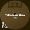 Telhado de Vidro #02 - EP