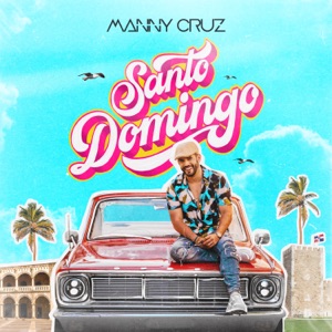 Manny Cruz - Santo Domingo - 排舞 音樂