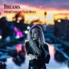 Dreams - Single album lyrics, reviews, download