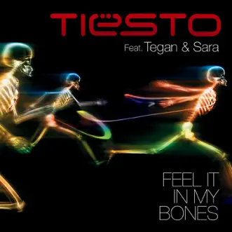 Feel It In My Bones (feat. Tegan & Sara) by Tiësto song reviws