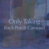 Back Porch Carousel - Only Taking