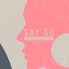 Say So (feat. Natalie Major) [Acoustic Version] - Single
