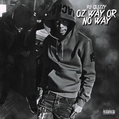 Oz Way Or No Way - Pj Glizzy | Shazam