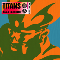 Major Lazer, Sia, Labrinth & Diplo - Titans artwork