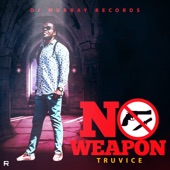 TruVice - No Weapon