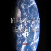 If I Ruled the World Like Nas & Lauren artwork