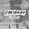 Stream & download I'm Okay - Single