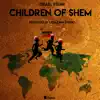 Children of Shem - Single album lyrics, reviews, download