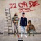 22 Or Die (feat. Boonie & NSC Six) - OMT Nate lyrics