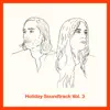 Holiday Soundtrack, Vol. 3 - EP album lyrics, reviews, download