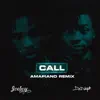 Call (Amapiano Remix) - Single album lyrics, reviews, download