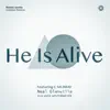 He Is Alive (JW Remix) [JW Remix] - Single album lyrics, reviews, download