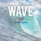 Wave (feat. Joseph Keith) - TWB lyrics