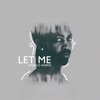 Let Me - Single