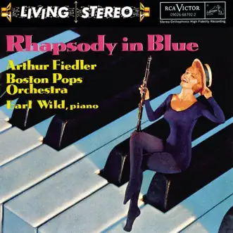 Rhapsody in Blue by Arthur Fiedler, Boston Pops Orchestra & Earl Wild album reviews, ratings, credits