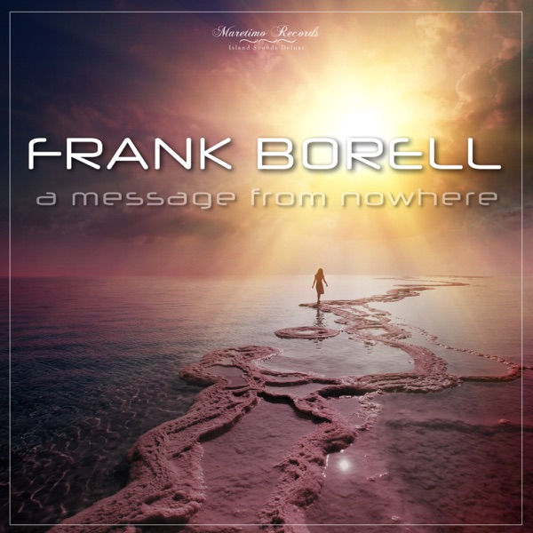 Frank Borell - A Message From Nowhere - Square Dreams Mix