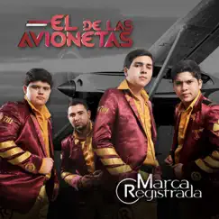 El de las Avionetas - Single by Grupo Marca Registrada album reviews, ratings, credits