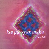Isu ga syax maku (feat. A.C) artwork
