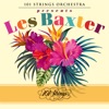101 Strings Orchestra Presents Les Baxter, 2021