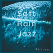 Soft Rain Jazz artwork