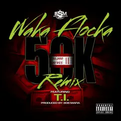 50K Remix (feat. T.I.) - Single by Waka Flocka Flame album reviews, ratings, credits