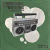 Something From Nothing - Single album lyrics, reviews, download