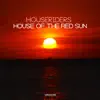 House of the Red Sun album lyrics, reviews, download