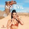 No Evil (Reid Stefan Remix) - KARRA lyrics