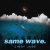 Same Wave. - Single