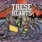 Apology Rejected - These Hearts lyrics
