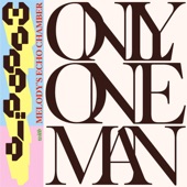 Only One Man (with Melody's Echo Chamber) artwork