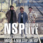 NSP復活コンサート!!~2002.2.3 大阪厚生年金会館大ホール~ (Live) - NSP