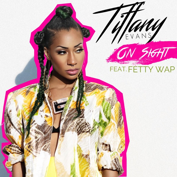 On Sight (feat. Fetty Wap) - Single - Tiffany Evans