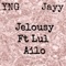 Jealousy (feat. Lul Ailo) - YNG Jayy lyrics