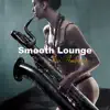 Stream & download Smooth Lounge Sax Ambient