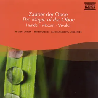 Zauber Der Oboe (The Magic of the Oboe) by Anthony Camden, Nicholas Ward, City of London Sinfonia, Martin Gabriel, Johannes Wildner, Vienna Mozart Academy, Jozsef Kiss, Kodály Quartet, Budapest Ferenc Erkel Chamber Orchestra, Gabriela Krckova, Jaroslav Krček, Capella Istropolitana & Jenő Jandó album reviews, ratings, credits