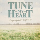 Tune My Heart: Songs of Rest & Reflection artwork