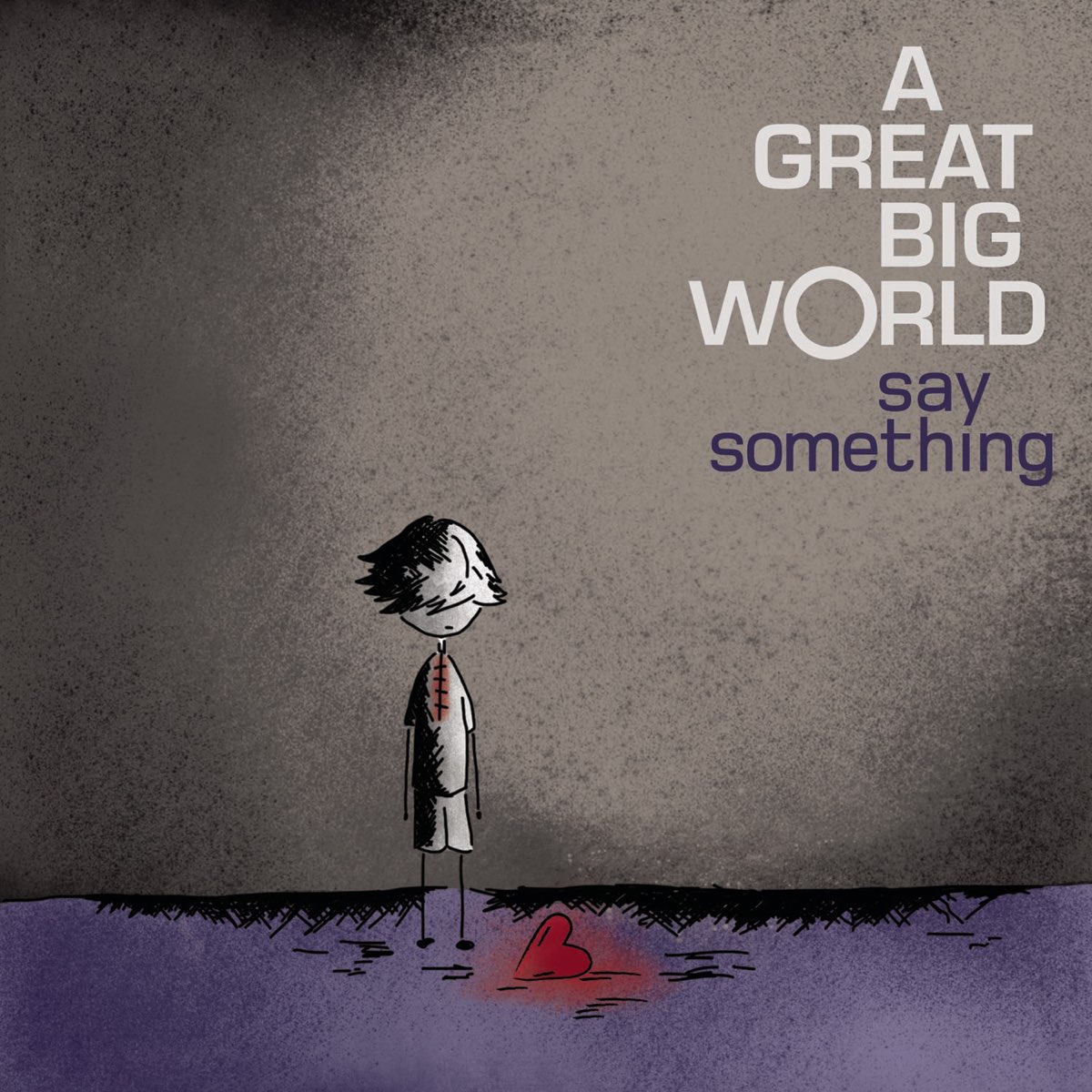 A world of something. A great big World say something. A great big World. A great big World Christina Aguilera.