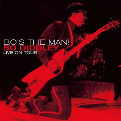 Bo's the Man! (Live On Tour) - Bo Diddley