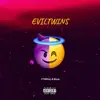 Eviltwins (feat. Blazë) - Single album lyrics, reviews, download