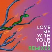 Love Me with Your Lie (Ziz Remix) artwork