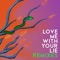 Love Me with Your Lie (Ziz Remix) artwork