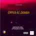 Capea el dough (feat. Nacho, La dema, Alciniega, Ray, El sicario & Tomy audio) - Single album cover