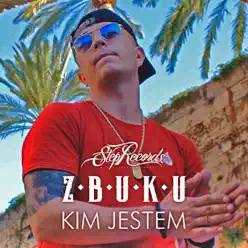 Kim Jestem - Single - Z.B.U.K.U Kim Jestem - Single - Z.B.U.K.U