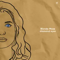 Diamond Eyes - Single by Blonde Maze album reviews, ratings, credits